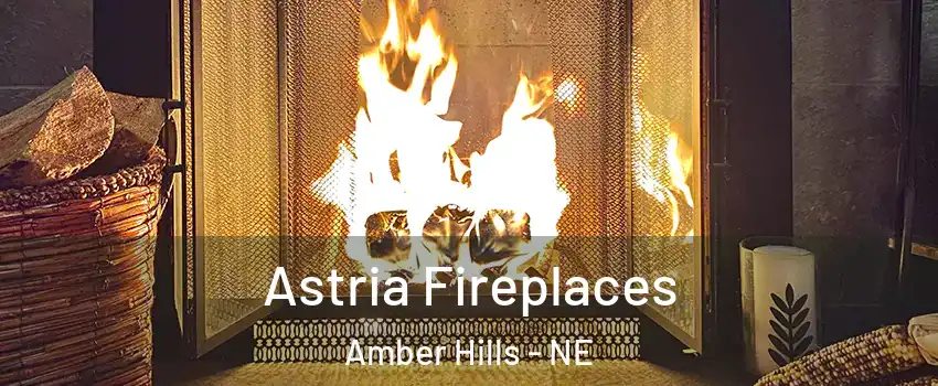 Astria Fireplaces Amber Hills - NE