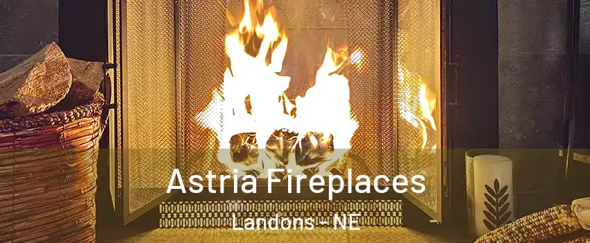 Astria Fireplaces Landons - NE