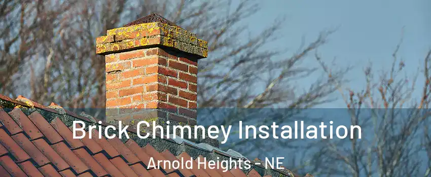 Brick Chimney Installation Arnold Heights - NE