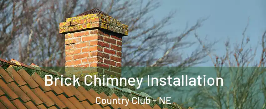 Brick Chimney Installation Country Club - NE