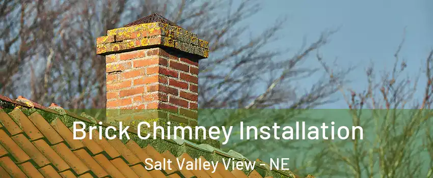 Brick Chimney Installation Salt Valley View - NE