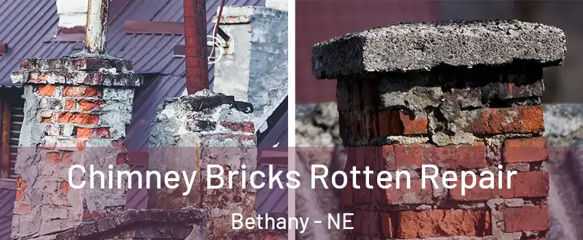 Chimney Bricks Rotten Repair Bethany - NE