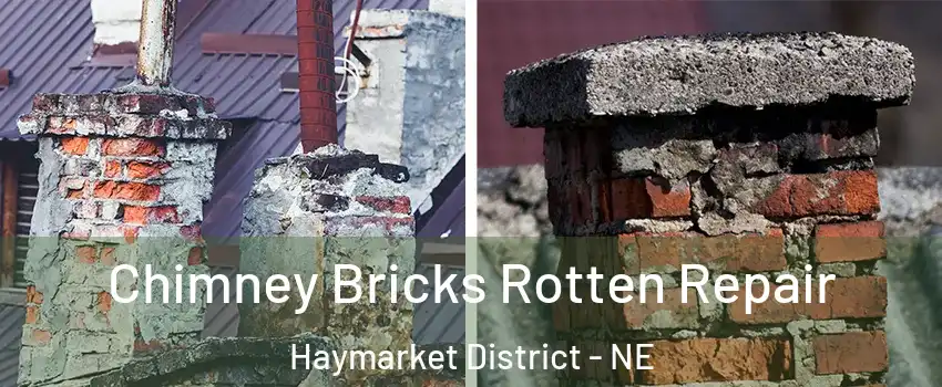 Chimney Bricks Rotten Repair Haymarket District - NE