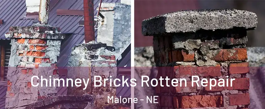 Chimney Bricks Rotten Repair Malone - NE