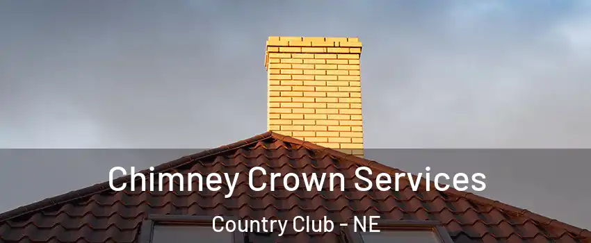 Chimney Crown Services Country Club - NE