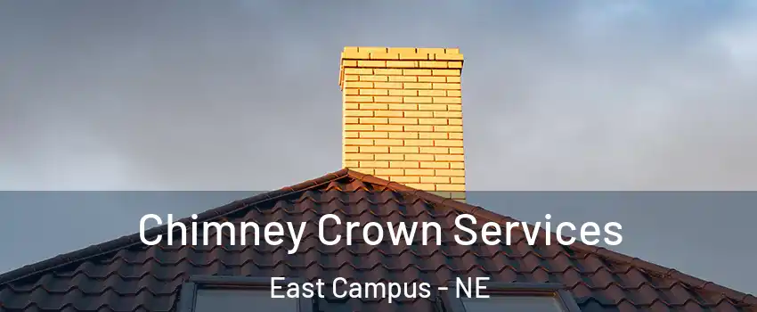 Chimney Crown Services East Campus - NE