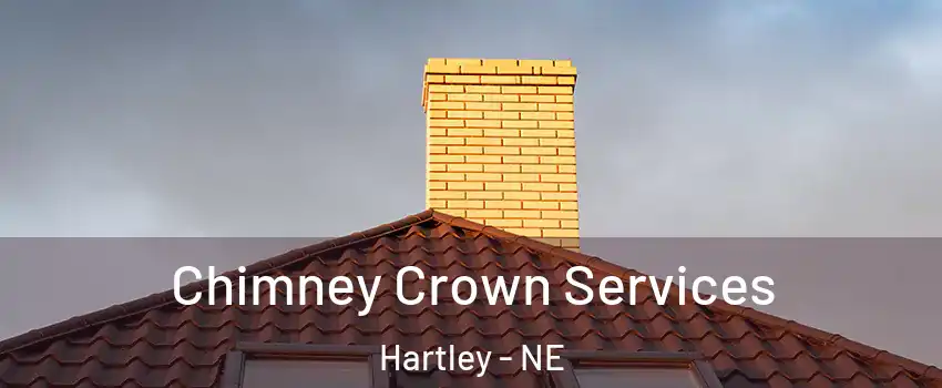 Chimney Crown Services Hartley - NE