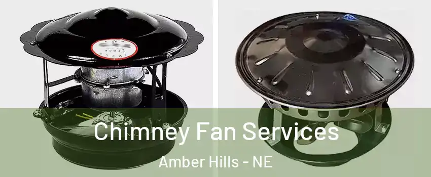 Chimney Fan Services Amber Hills - NE