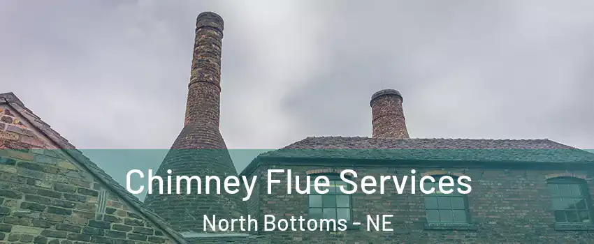 Chimney Flue Services North Bottoms - NE