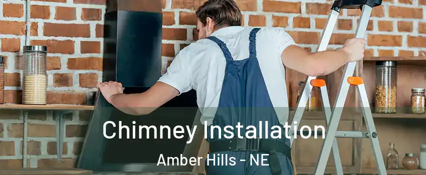 Chimney Installation Amber Hills - NE