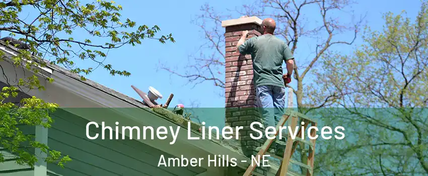 Chimney Liner Services Amber Hills - NE