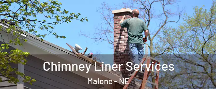 Chimney Liner Services Malone - NE