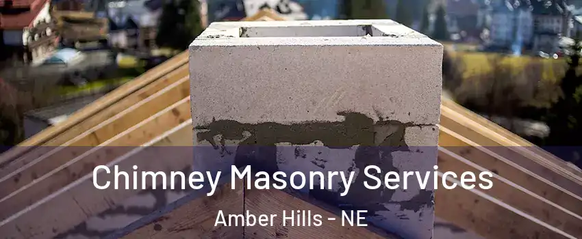 Chimney Masonry Services Amber Hills - NE