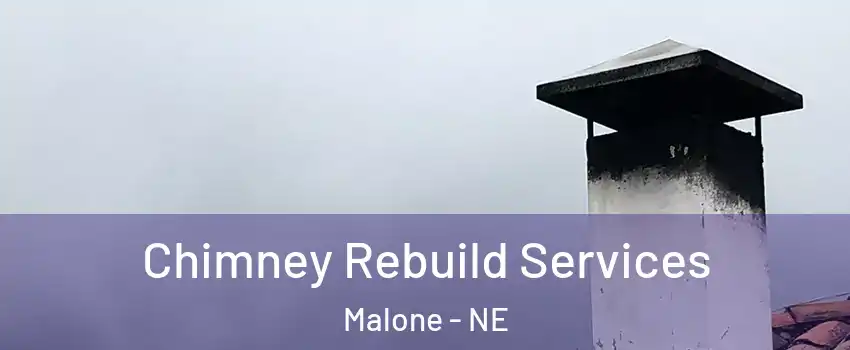 Chimney Rebuild Services Malone - NE