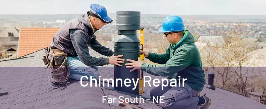 Chimney Repair Far South - NE