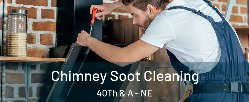 Chimney Soot Cleaning 40Th & A - NE