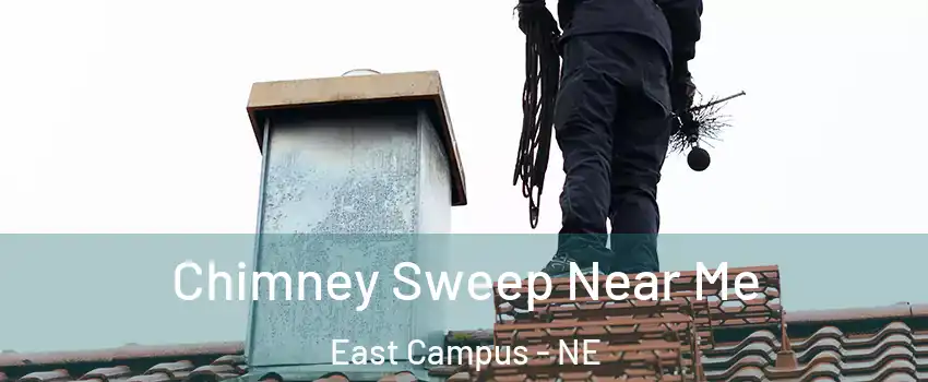 Chimney Sweep Near Me East Campus - NE