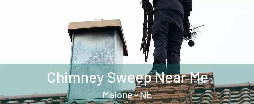 Chimney Sweep Near Me Malone - NE