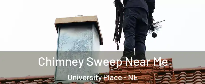 Chimney Sweep Near Me University Place - NE