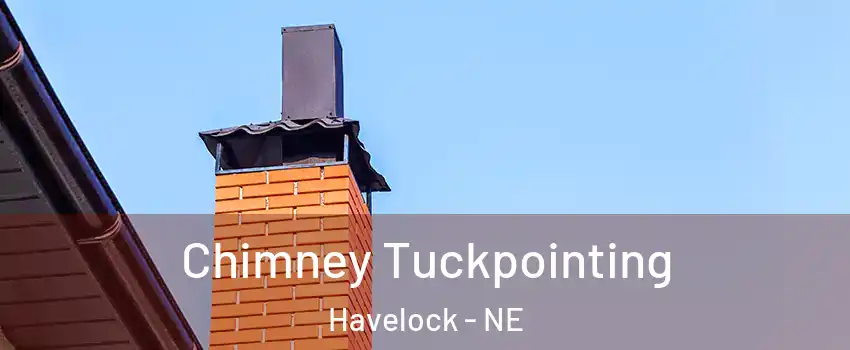 Chimney Tuckpointing Havelock - NE