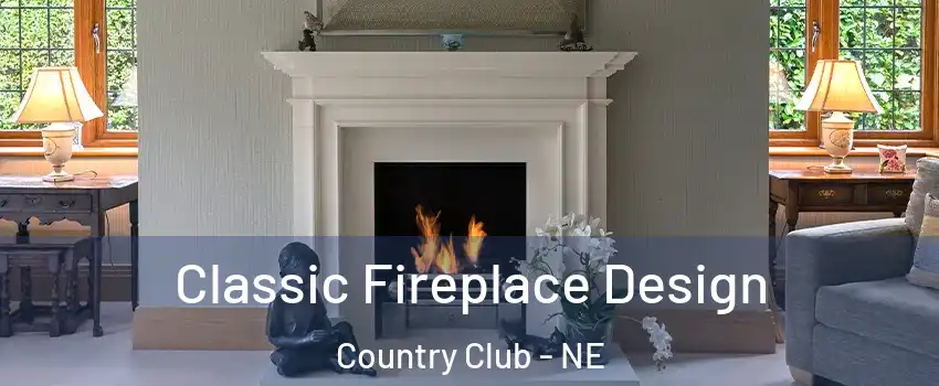 Classic Fireplace Design Country Club - NE