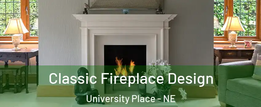 Classic Fireplace Design University Place - NE