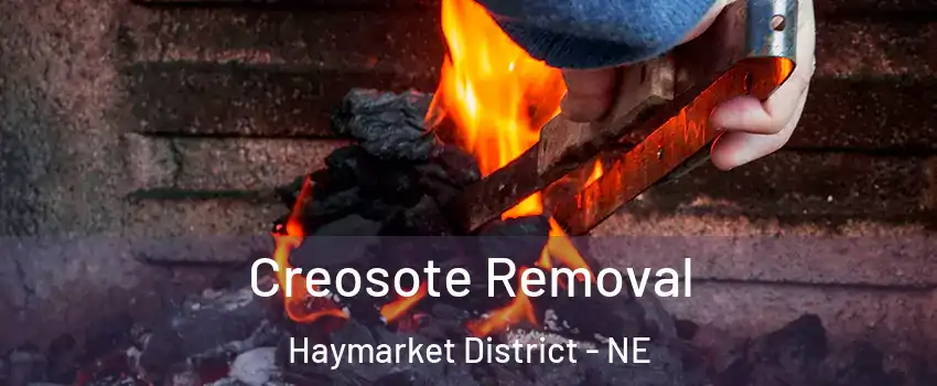 Creosote Removal Haymarket District - NE