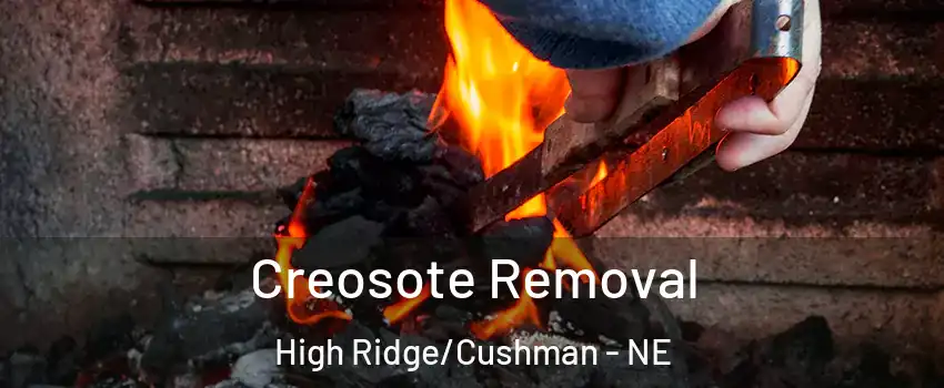 Creosote Removal High Ridge/Cushman - NE