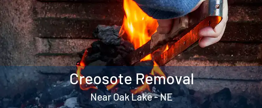 Creosote Removal Near Oak Lake - NE