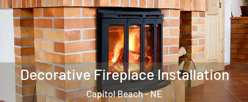 Decorative Fireplace Installation Capitol Beach - NE