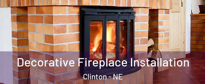 Decorative Fireplace Installation Clinton - NE