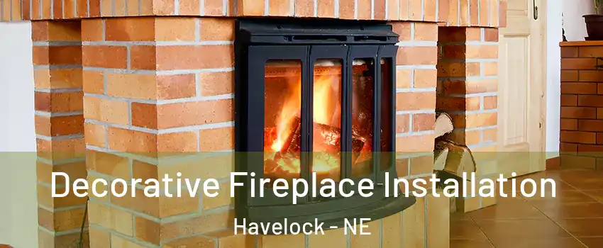 Decorative Fireplace Installation Havelock - NE