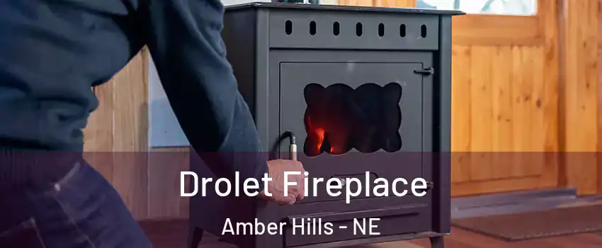 Drolet Fireplace Amber Hills - NE