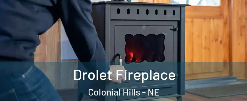 Drolet Fireplace Colonial Hills - NE