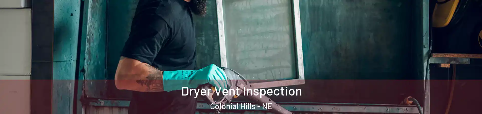 Dryer Vent Inspection Colonial Hills - NE