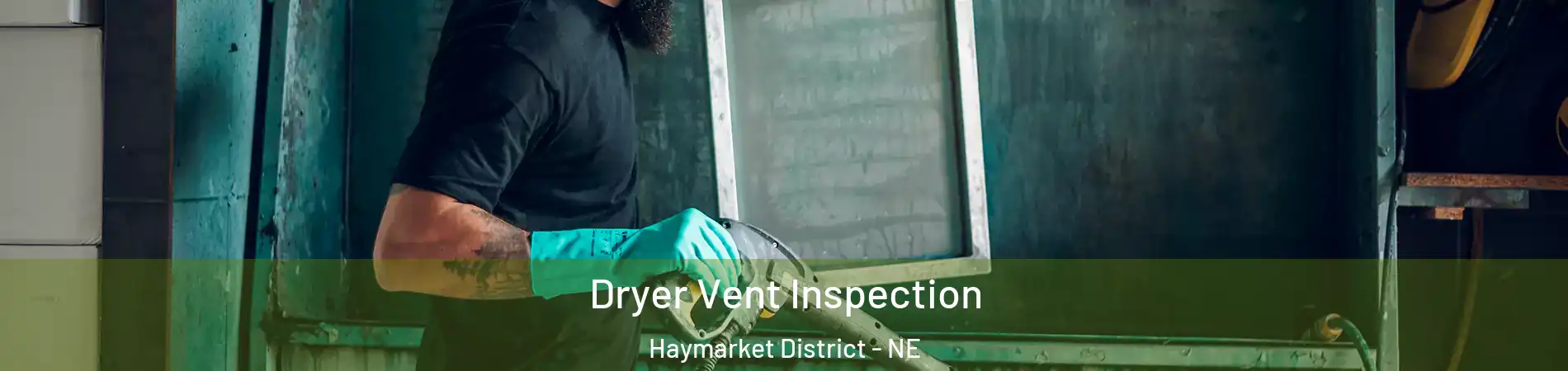 Dryer Vent Inspection Haymarket District - NE