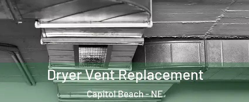 Dryer Vent Replacement Capitol Beach - NE