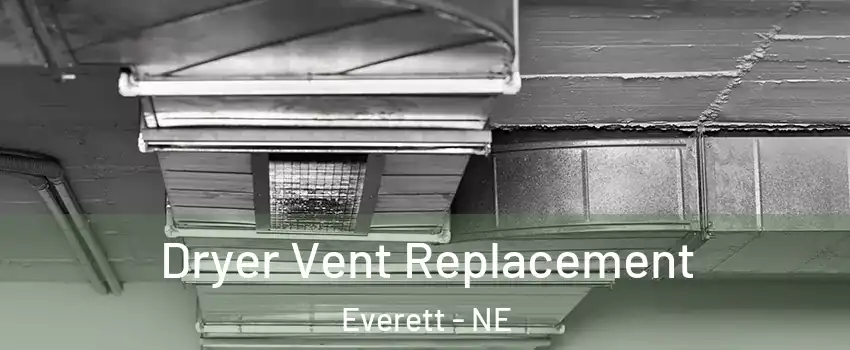 Dryer Vent Replacement Everett - NE