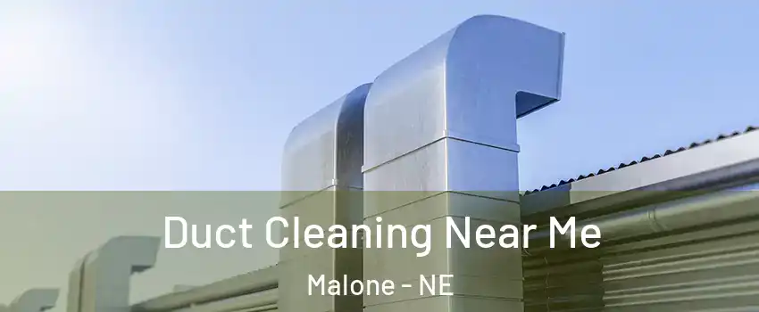 Duct Cleaning Near Me Malone - NE