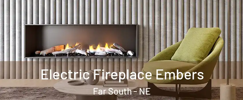 Electric Fireplace Embers Far South - NE