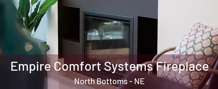 Empire Comfort Systems Fireplace North Bottoms - NE