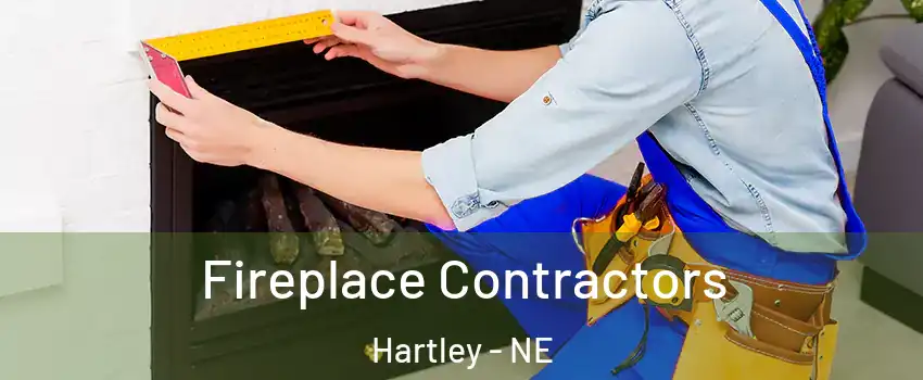 Fireplace Contractors Hartley - NE