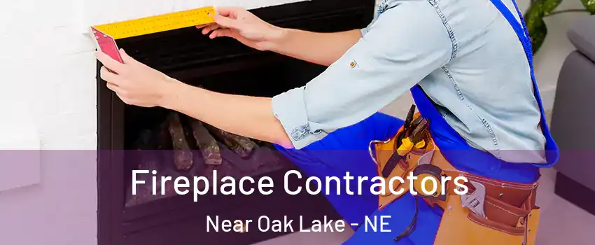 Fireplace Contractors Near Oak Lake - NE