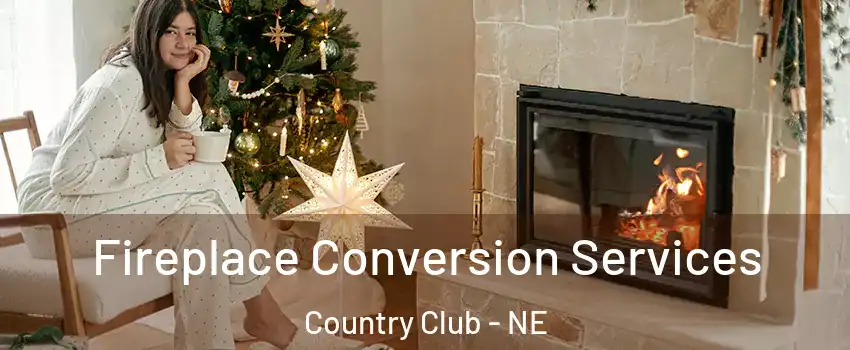 Fireplace Conversion Services Country Club - NE