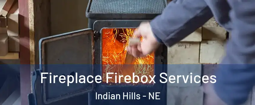 Fireplace Firebox Services Indian Hills - NE