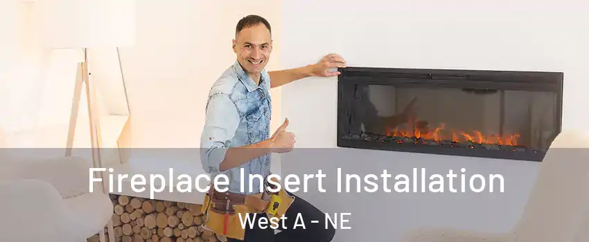 Fireplace Insert Installation West A - NE