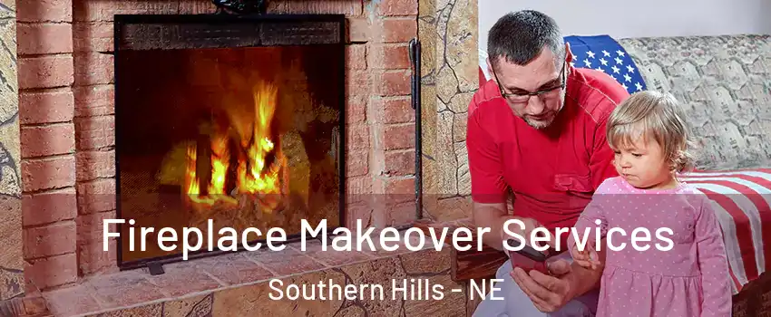 Fireplace Makeover Services Southern Hills - NE