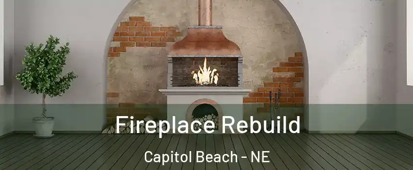 Fireplace Rebuild Capitol Beach - NE