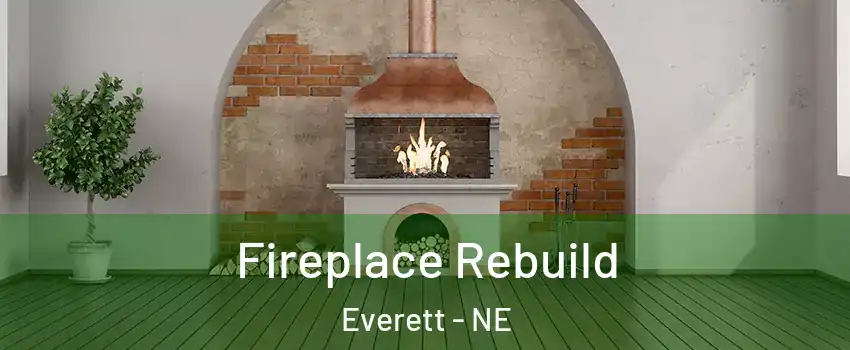 Fireplace Rebuild Everett - NE