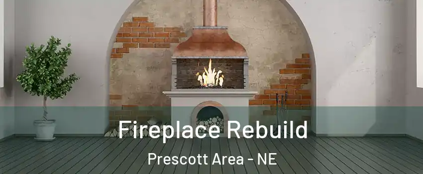 Fireplace Rebuild Prescott Area - NE